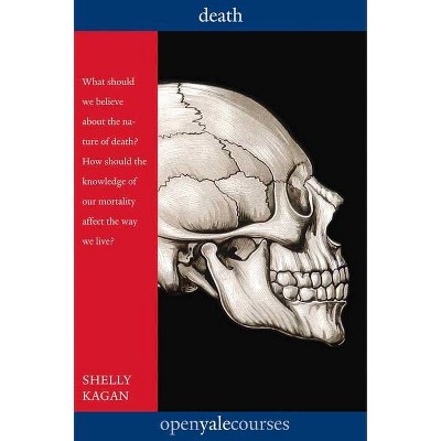 Death - (Open Yale Courses) by  Shelly Kagan (Paperback)