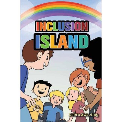 Inclusion Island - by  Debra Sweeting (Paperback)