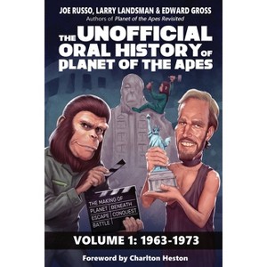 The Unofficial Oral History of Planet of the Apes - by  Joe Russo & Larry Landsman & Edward Gross (Paperback) - 1 of 1