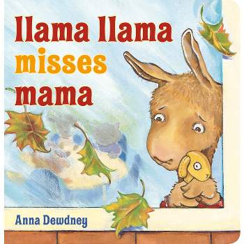 Llama Llama Misses Mama - By Anna Dewdney ( Board Book )