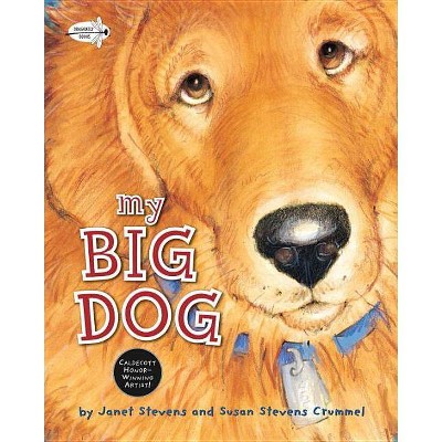  My Big Dog - (Golden Classic) by  Janet Stevens & Susan Stevens Crummel (Paperback) 