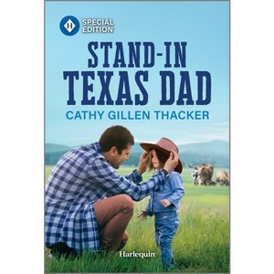 Stand-In Texas Dad - (Marrying a McCabe Romance) by  Cathy Gillen Thacker (Paperback) - 1 of 1