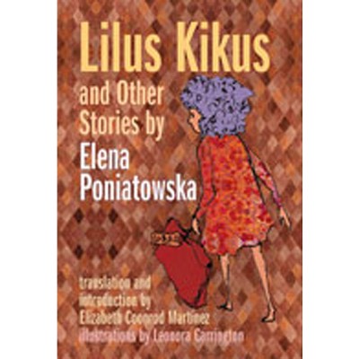 Lilus Kikus and Other Stories by Elena Poniatowska - (Paperback)