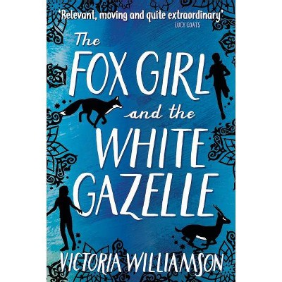 The Fox Girl and the White Gazelle - (Kelpies) by  Victoria Williamson (Paperback)