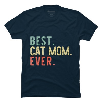 Men's Design By Humans Best Cat Mom Ever Funny Mommy Vintage Gift Christmas T-Shirt By mothersdaygift T-Shirt