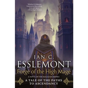 Forge of the High Mage - (Path to Ascendancy) by Ian C Esslemont - 1 of 1