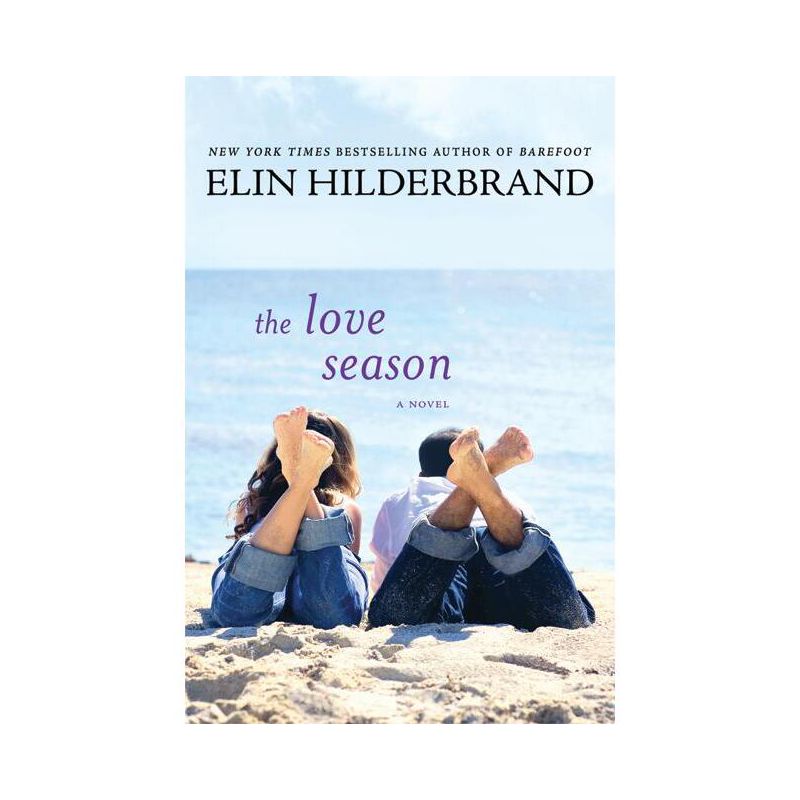 The Love Season - by  Elin Hilderbrand (Paperback), 1 of 2