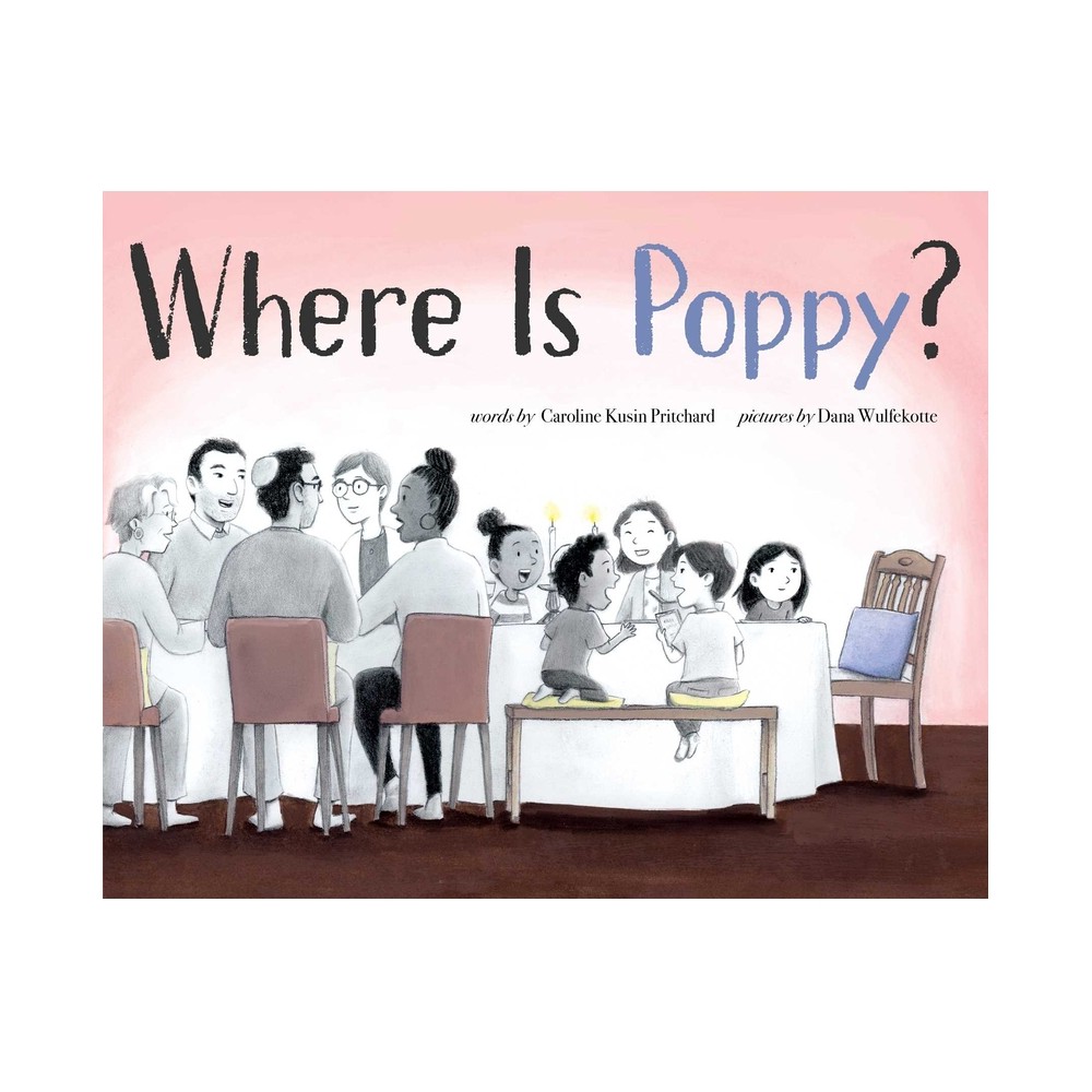 Where Is Poppy? - by Caroline Kusin Pritchard (Hardcover)