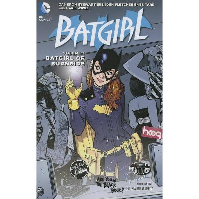 Batgirl Vol. 1: Batgirl of Burnside (the New 52) - 52nd Edition by  Cameron Stewart & Brenden Fletcher (Paperback)
