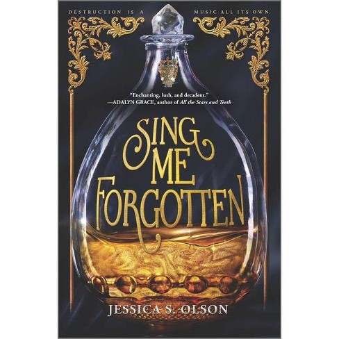 Sing Me Forgotten By Jessica S Olson Hardcover Target