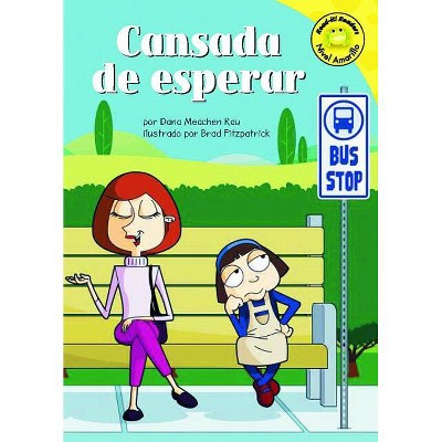 Cansada de Esperar - (Read-It! Readers En Español: Story Collection) by  Dana Meachen Rau (Hardcover)