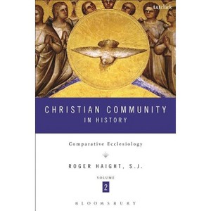 Christian Community in History Volume 2 - by  Roger D Haight (Paperback) - 1 of 1