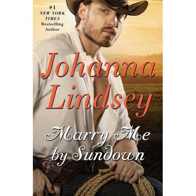 Marry Me by Sundown - by  Johanna Lindsey (Hardcover)