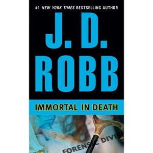 Immortal in Death - (In Death) by  J D Robb (Paperback) - 1 of 1