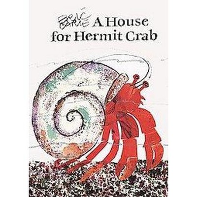 A House for Hermit Crab - (World of Eric Carle) by  Eric Carle (Hardcover)