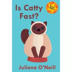 Is Catty Fast? - (Reading Stars) by Juliana O'Neill