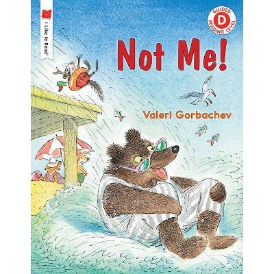 Not Me! - (I Like to Read) by  Valeri Gorbachev (Hardcover)