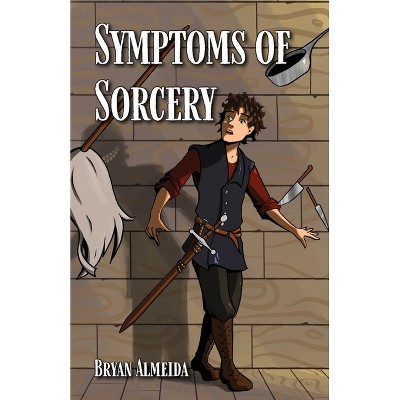 Symptoms of Sorcery - by  Kira Almeida (Paperback)
