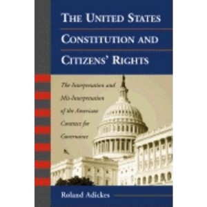 The United States Constitution and Citizens' Rights - by  Roland Adickes (Paperback) - 1 of 1