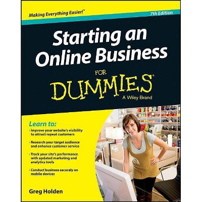 Start Online Business FD 7e - (For Dummies) 7th Edition by  Greg Holden (Paperback)