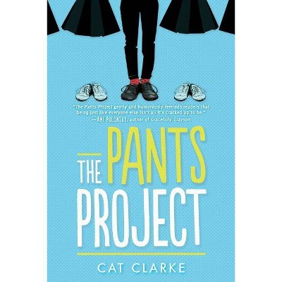 The Pants Project - by  Cat Clarke (Paperback)