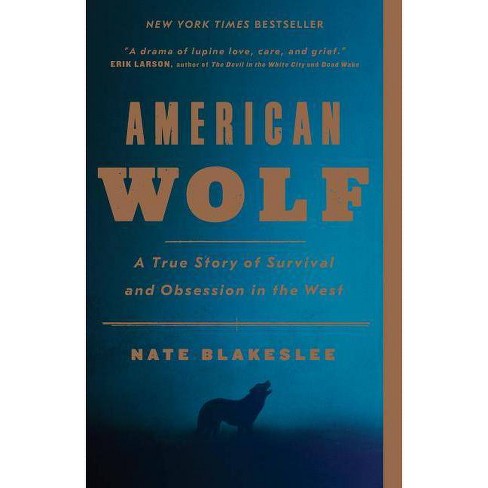 american wolf by nate blakeslee