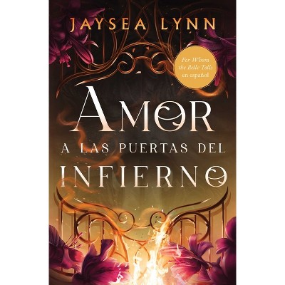 Amor a Las Puertas del Infierno - by  Jaysea Lynn (Paperback)