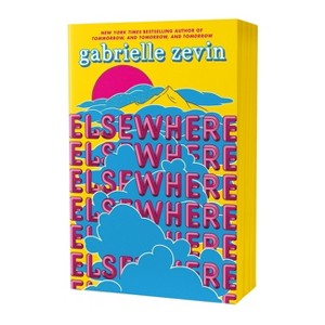 Elsewhere: Deluxe Edition - by  Gabrielle Zevin (Paperback) - 1 of 1