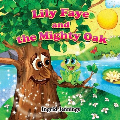 Lily Faye and the Mighty Oak - Large Print by  Ingrid Jennings (Paperback)