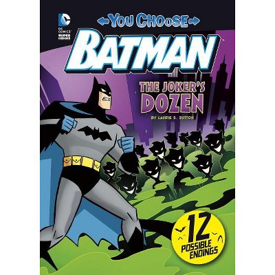 The Joker's Dozen - (You Choose Stories: Batman) by  Laurie S Sutton (Hardcover)
