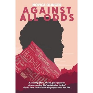 Against All Odds - by  Novica Olinger (Paperback) - 1 of 1