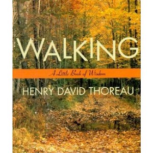 Walking - (Little Books of Wisdom) by  Henry David Thoreau (Paperback) - 1 of 1