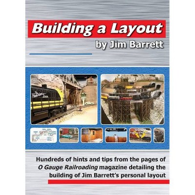 Building a Layout by Jim Barrett - (Hardcover)
