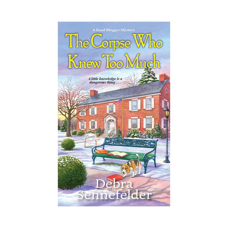 The Corpse Who Knew Too Much - (Food Blogger Mystery) by  Debra Sennefelder (Paperback), 1 of 2