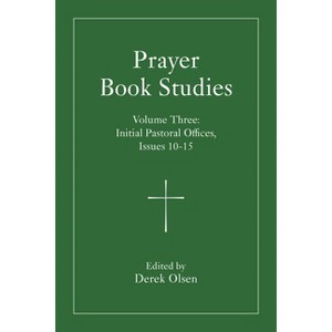 Prayer Book Studies Volume Three - by Derek Olsen - 1 of 1