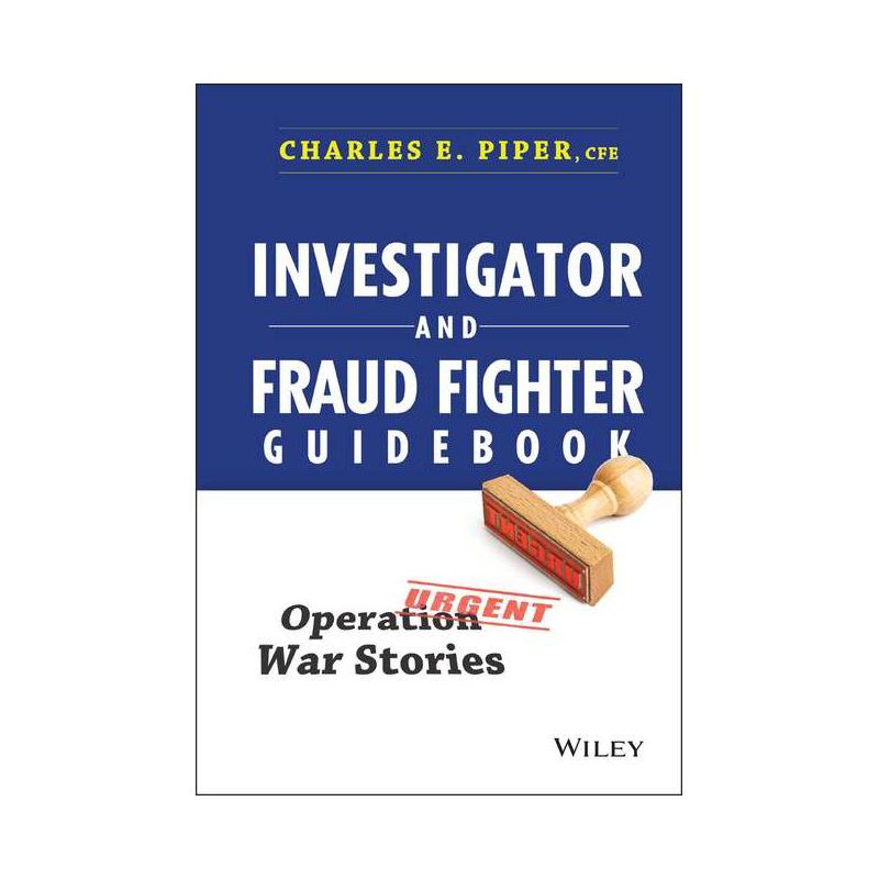 Investigator and Fraud Fighter Guidebook - by  Charles E Piper (Hardcover), 1 of 2