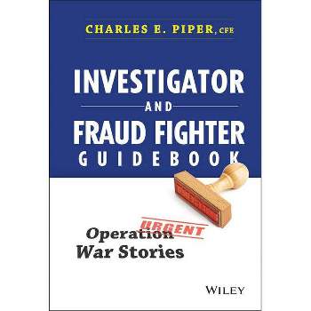 Investigator and Fraud Fighter Guidebook - by  Charles E Piper (Hardcover)
