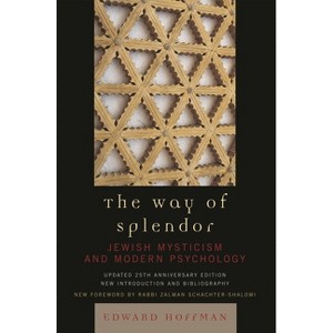 The Way of Splendor - 25th Edition by  Edward Hoffman (Paperback) - 1 of 1