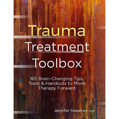 Trauma Treatment Toolbox - by  Jennifer Sweeton (Paperback)