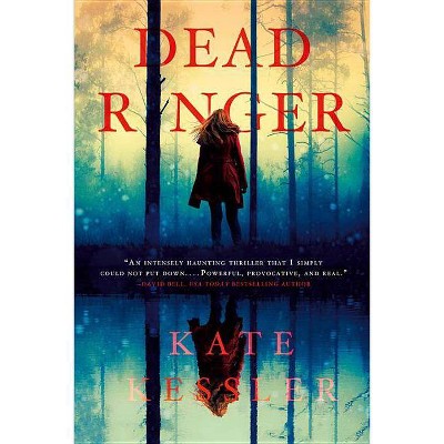 Dead Ringer -  by Kate Kessler (Paperback)