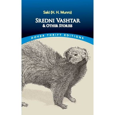 Sredni Vashtar and Other Stories - (Dover Thrift Editions) (Paperback)