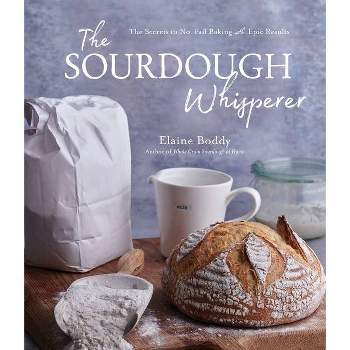 The Sourdough Whisperer - by  Elaine Boddy (Paperback)