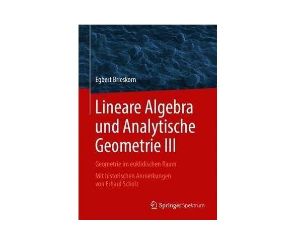Lineare Algebra Und Analytische Geometrie -  by Egbert Brieskorn (Hardcover)