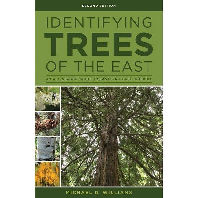 Identifying Trees of the East - 2nd Edition by  Michael D Williams (Paperback)