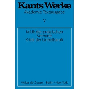 Kritik der praktischen Vernunft. Kritik der Urteilskraft - by  Immanuel Kant (Paperback) - 1 of 1