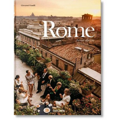 Rome. Portrait of a City - by  Giovanni Fanelli (Hardcover)