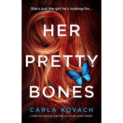 Her Pretty Bones - (Detective Gina Harte) by  Carla Kovach (Paperback)