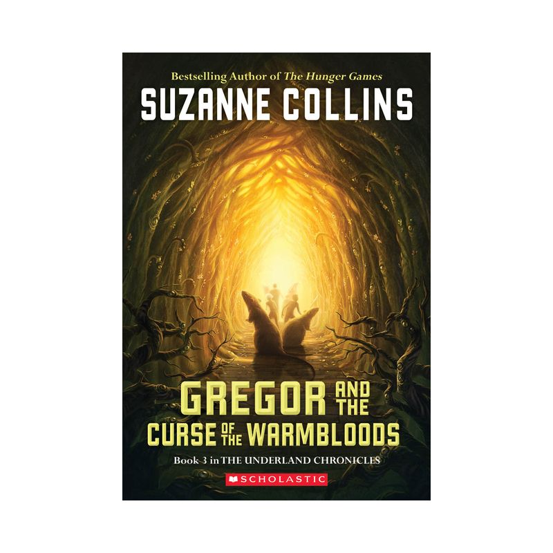 Gregor and the Curse of the Warmbloods (the Underland Chronicles #3) - by  Suzanne Collins (Paperback), 1 of 2