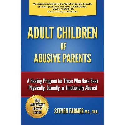 Adult Children of Abusive Parents - by  Farmer M a (Paperback)