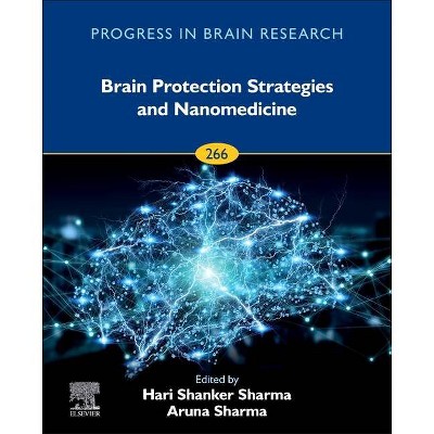 Brain Protection Strategies and Nanomedicine, 266 - (Progress in Brain Research) (Hardcover)